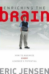 Enriching the Brain: How to Maximize Every Learner’s Potential by Eric Jensen
