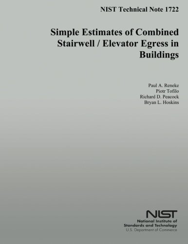 NIST Technical Note 1722: Simple Estimates of Combined Stairwell/Elevator Egr-,