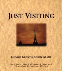 Just Visiting: How Travel Has – Paperback, by Grant George; Grant – Very Good