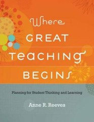 Where Great Teaching Begins: Planning for Student Thinking – VERY GOOD