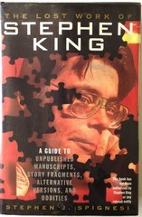 The Lost Work of Stephen King: A Guide to Unpublished Manuscripts, Story Fra…