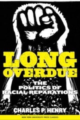 Long Overdue: The Politics of Racial Reparations – Paperback – VERY GOOD