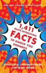 1,411 Quite Interesting Facts to Knock You Sideways – Hardcover – VERY GOOD