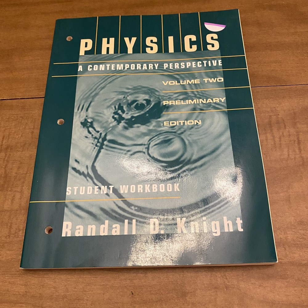 Physics A Contemporary Perspective Volume 2 Student Workbook Randall D Knight