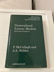Generalized Linear Models 2nd Edition by McCullagh and Nelder