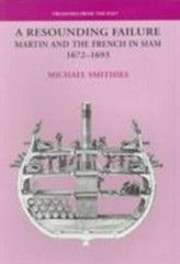 A Resounding Failure: Martin and the French in Siam, 1672-1693