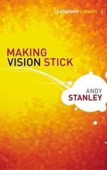 Making Vision Stick (Leadership Library) .. NEW