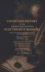 Condensed History of the Ancient and Accepted Scottish Rite Masonry 1887 by A.L.