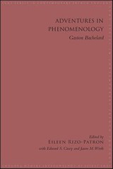 Adventures in Phenomenology : Gaston Bachelard, Hardcover by Rizo-patron, Eil…