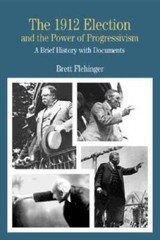The 1912 Election and the Power of Progressivism: A Brief History with Do – GOOD