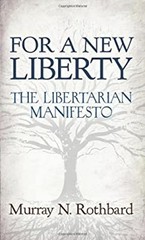 For a New Liberty: The Libertarian Manifesto Murray Rothbard Murr