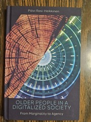 Päivi Rasi-Heikkinen Older People in a Digitalized Society (Hardback)