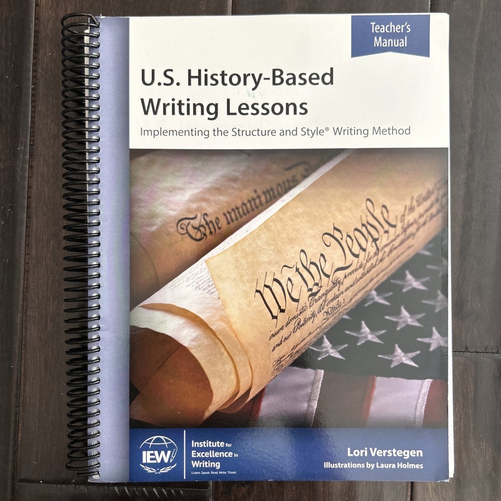 IEW U.S. History-Based Writing Lessons Teacher’s Manual