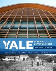 Yale School of the Environment : The First 125 Years, Hardcover by Lewis, Jam…