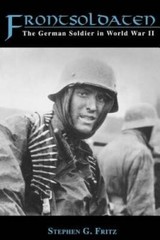 Frontsoldaten: The German Soldier in World War II – Paperback – GOOD