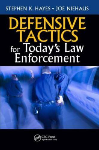 Defensive Tactics for Today’s Law Enforcement, Hardcover by Hayes, Stephen K….