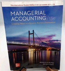 Managerial Accounting 13e Creating Value in a Dynamic Business Environment READ
