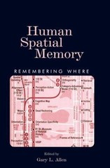 Human Spatial Memory : Remembering Where, Paperback by Allen, Gary L. (EDT), …