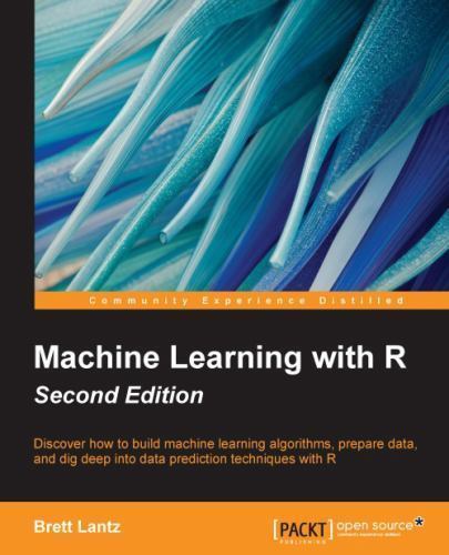 Machine Learning with R: Expert techniques f- paperback, Brett Lantz, 1784393908