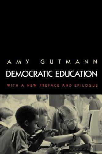 Democratic Education: Revised Edition by Gutmann, Amy