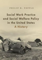 Social Work Practice and Social Welfare Policy in the United States: A History –