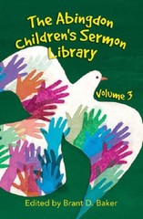 The Abingdon Children’s Sermon Library Perfect Brant D. Baker