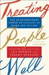 Treating People Well: The Extraordinary Power of Civility at Work and – GOOD