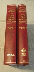 Arizona: Civil Trial Practice McAuliffe & Wahl , West Group COMPLETE VOLS 2 & 2A