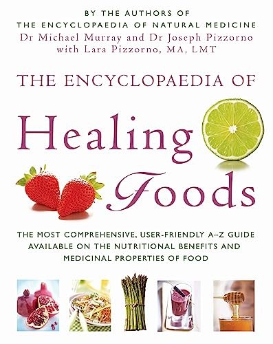 The Encyclopaedia Of Healing Foods by Pizzorno, Lara U. 0749909714 The Fast Free