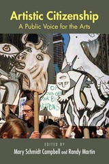 Artistic Citizenship: A Public Voice for the Arts