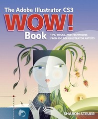 THE ADOBE ILLUSTRATOR CS3 WOW! BOOK By Sharon Steuer **Mint Condition**