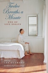 TWELVE BREATHS A MINUTE: END OF LIFE ESSAYS (MEDICAL By Lee Karen Wolk Feinstein