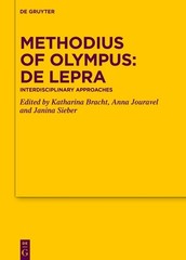 Methodius Of Olympus: De Lepra: Interdisciplinary Approaches