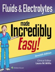 Fluids & Electrolytes Made Incredibly – Paperback, by Willis MSN APRN, Like-New