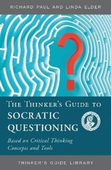 Linda Elder Richard Paul The Thinker’s Guide to Socratic Questioning (Paperback)
