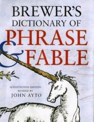 Brewer’s Dictionary of Phrase and Fable, Seventeenth Edition by John Ayto…