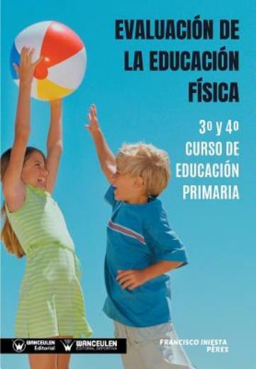 Evaluaci?N De La Educaci?N F?Sica 3? Y 4? Curso De Educaci?N Primaria