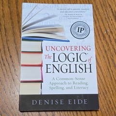 Logic of English, Inc Second Edition Uncovering the Logic of English Denise Eid…