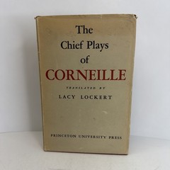 The Chief Plays of Corneille – 1952 Hardcover with Dust Jacket