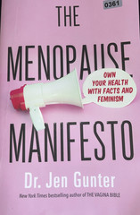 The Menopause Manifesto: Own Your Health with Facts and Feminism, Dr. Jen Gunter