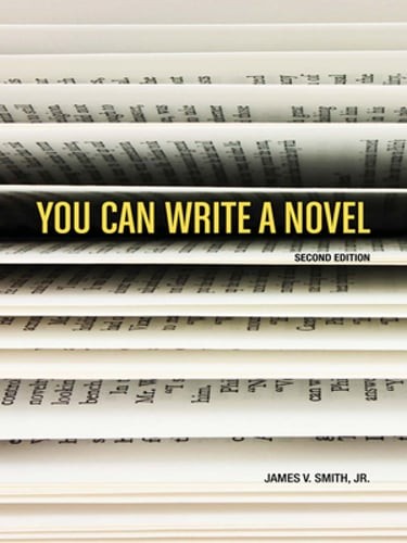 You Can Write A Novel by James V. Smith Jr.: Used