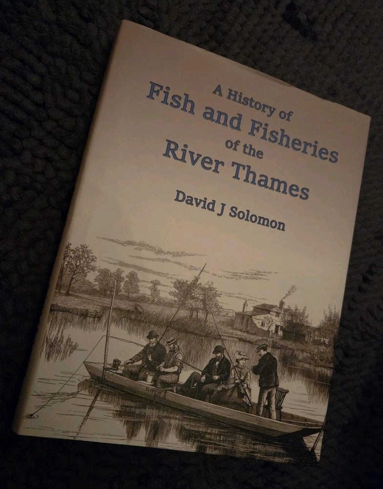 A History of Fish and Fisheries of the River Thames Hardcover