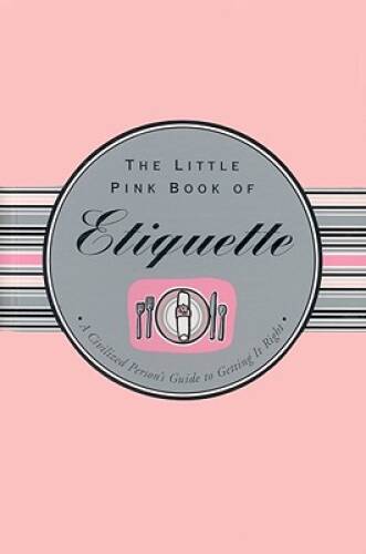 The Little Pink Book of Etiquette (Little Pink Books) (Little Pink Books – GOOD