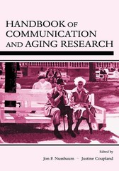 Handbook of Communication and Aging Research (Lea’s Communication Series)