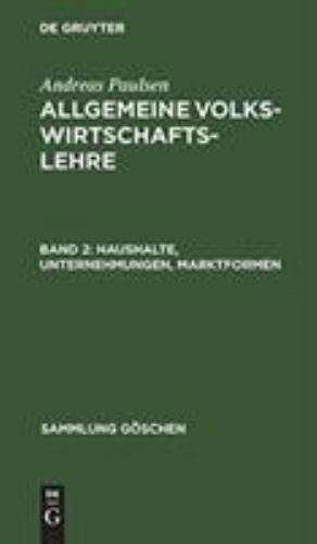 Haushalte, Unternehmungen, Marktformen : Aus; Allgemeine Volkswirtschaftslehr…