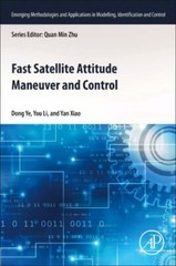 Fast Satellite Attitude Maneuver and Control, Paperback by Ye, Dong; Li, You;…
