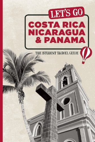 LET’S GO COSTA RICA, NICARAGUA, AND PANAMA: THE STUDENT By Perseus