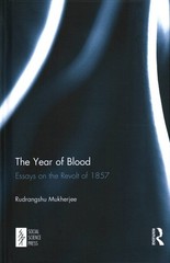 Year of Blood : Essays on the Revolt of 1857, Hardcover by Mukherjee, Rudrang…