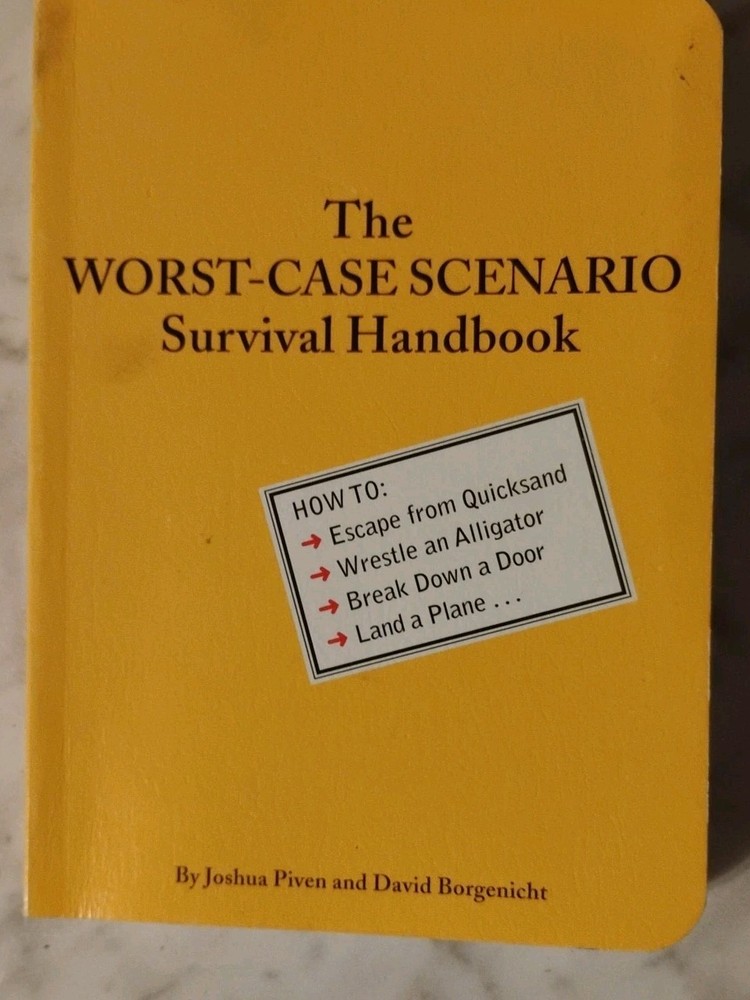 Worst-Case Scenario Survival Handbook by Joshua Piven and David Borgenicht…