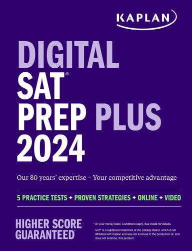 Digital SAT Prep Plus 2024: Includes 1 Realistic Full Length Practice Test, 700